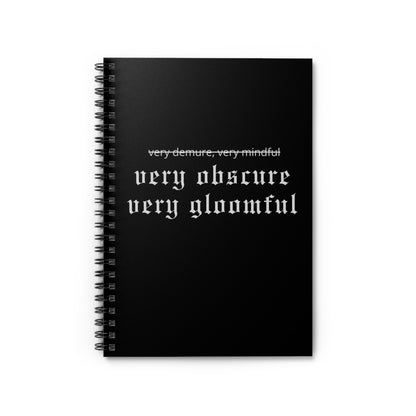 VERY OBSCURE VERY GLOOMFUL Alt Gothic Spiral Notebook