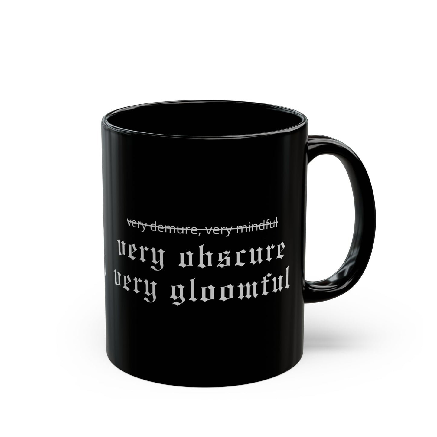 VERY OBSCURE VERY GLOOMFUL Alt Gothic Black Mug (11oz, 15oz)