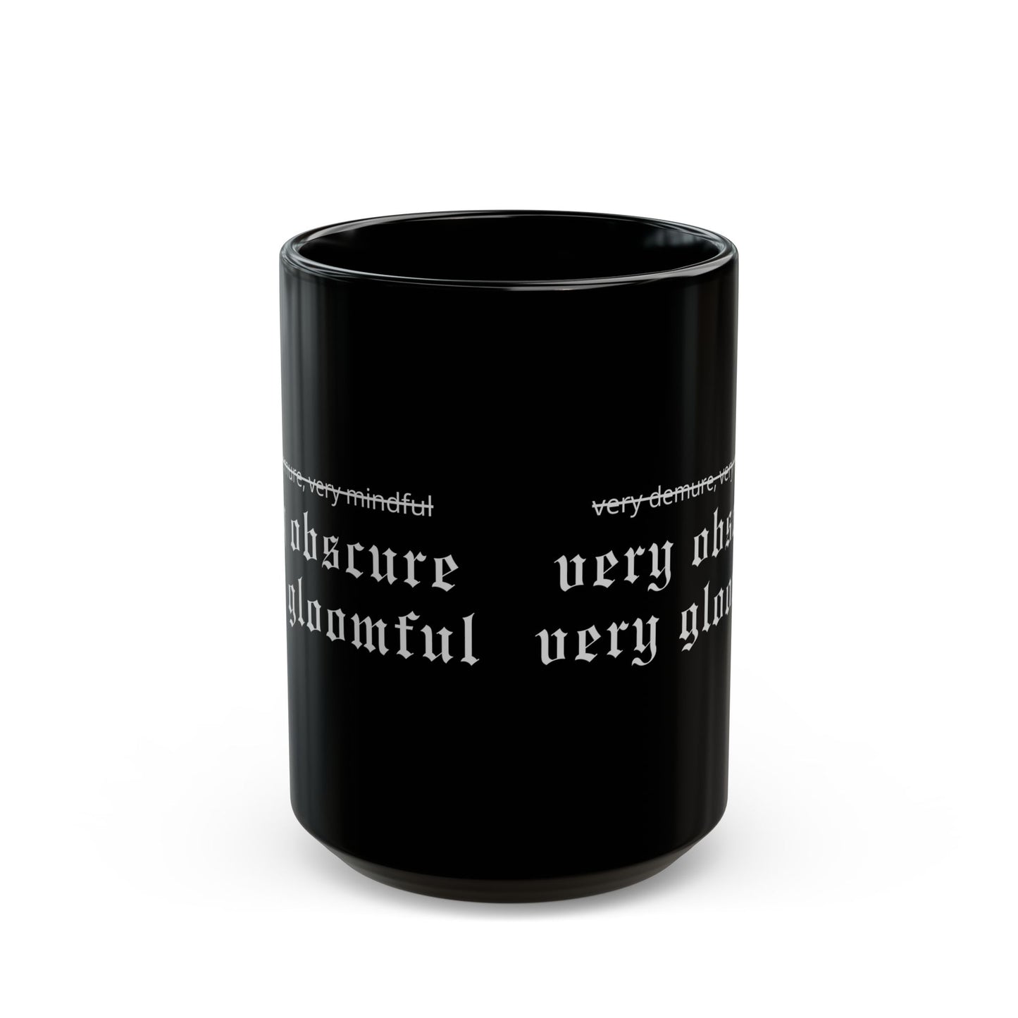 VERY OBSCURE VERY GLOOMFUL Alt Gothic Black Mug (11oz, 15oz)