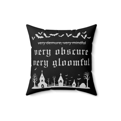 VERY OBSCURE VERY GLOOMFUL v.2 Alt Gothic Spun Polyester Square Pillow