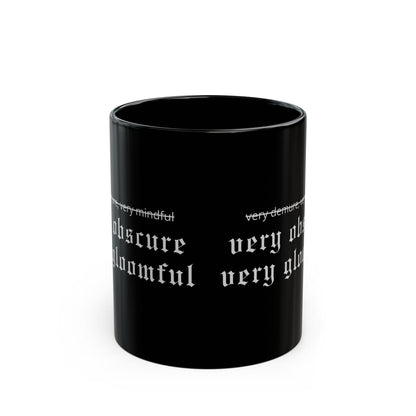 VERY OBSCURE VERY GLOOMFUL Alt Gothic Black Mug (11oz, 15oz)