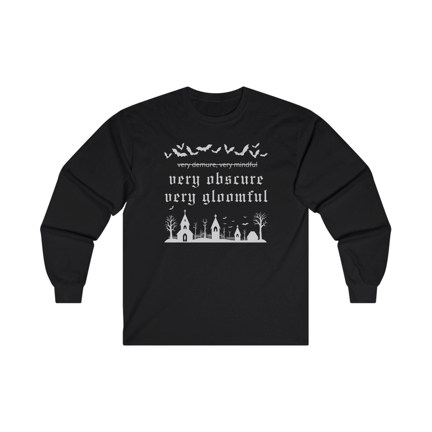 VERY OBSCURE VERY GLOOMFUL v.2 Alt Gothic Unisex Ultra Cotton Long Sleeve Tee