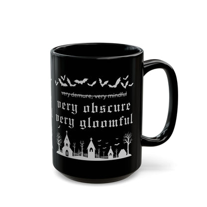 VERY OBSCURE VERY GLOOMFUL v.2 Alt Gothic Black Mug (11oz, 15oz)