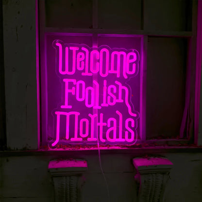 WELCOME FOOLISH MORTALS v.2 Gothic LED Neon Light Wall Decor Sign